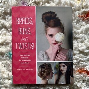 Braids, Buns, and Twists! Hair Tutorial Book